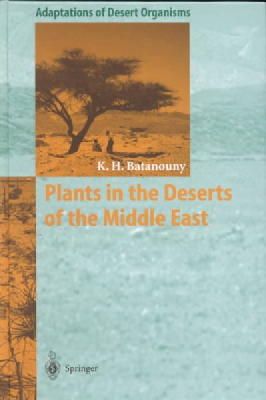 Kamal H. Batanouny - Plants in the Deserts of the Middle East - 9783540525721 - V9783540525721