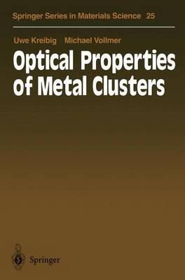 Kreibig, Uwe, Vollmer, Michael - Optical Properties of Metal Clusters (Springer Series in Materials Science) - 9783540578369 - V9783540578369