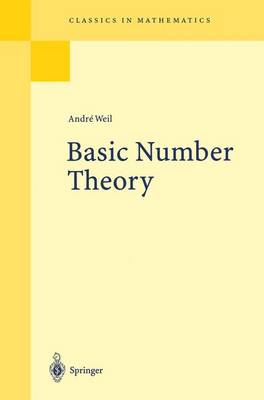 Andre Weil - Basic Number Theory (Classics in Mathematics) - 9783540586555 - V9783540586555