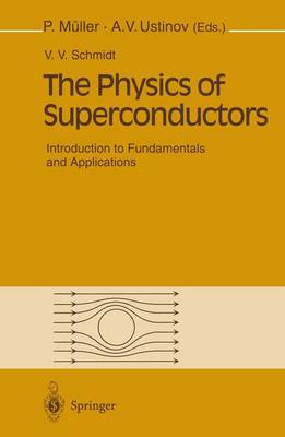 V.V. Schmidt - The Physics of Superconductors: Introduction to Fundamentals and Applications - 9783540612438 - V9783540612438