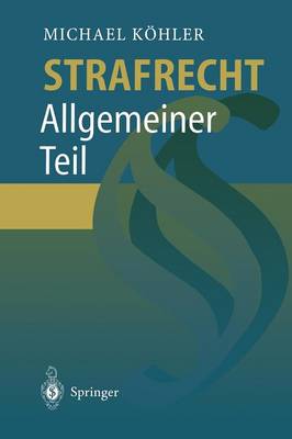 Michael Kohler - Strafrecht: Allgemeiner Teil (German Edition) - 9783540619390 - V9783540619390