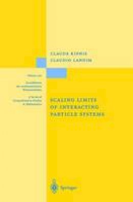 Claude Kipnis - Scaling Limits of Interacting Particle Systems - 9783540649137 - V9783540649137