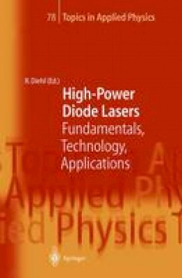 Roland Diehl - High-Power Diode Lasers: Fundamentals, Technology, Applications (Topics in Applied Physics) - 9783540666936 - V9783540666936