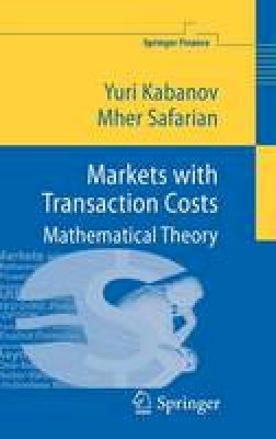 Yuri Kabanov - Markets with Transaction Costs: Mathematical Theory (Springer Finance) - 9783540681205 - V9783540681205