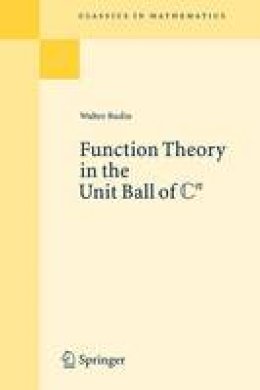 Walter Rudin - Function Theory in the Unit Ball of Cn - 9783540682721 - V9783540682721