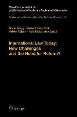 Doris König (Ed.) - International Law Today: New Challenges and the Need for Reform? (Beiträge zum ausländischen öffentlichen Recht und Völkerrecht) - 9783540752042 - V9783540752042