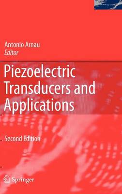 Antonio Arnau Vives (Ed.) - Piezoelectric Transducers and Applications - 9783540775072 - V9783540775072