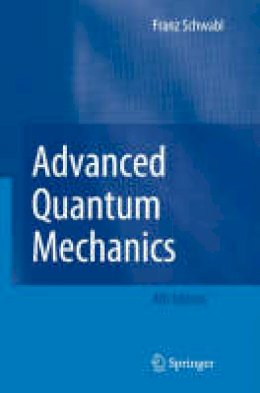 Franz Schwabl - Advanced Quantum Mechanics - 9783540850618 - V9783540850618