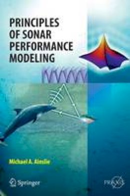 Michael Ainslie - Principles of Sonar Performance Modelling - 9783540876618 - V9783540876618