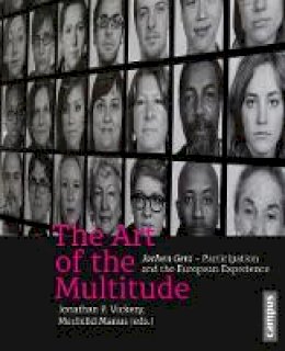 Jonathen P. Vickery (Ed.) - The Art of the Multitude. Jochen Gerz-Participation and the European Experience.  - 9783593505640 - V9783593505640