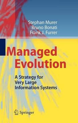 Murer, Stephan; Bonati, Bruno; Furrer, Frank J. - Managed Evolution - 9783642016325 - V9783642016325