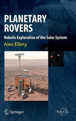 Alex Ellery - Planetary Rovers: Robotic Exploration of the Solar System - 9783642032585 - V9783642032585