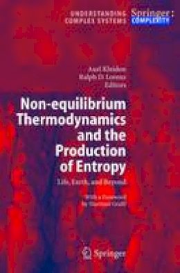 Axel Kleidon (Ed.) - Non-equilibrium Thermodynamics and the Production of Entropy: Life, Earth, and Beyond - 9783642061356 - V9783642061356