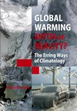 Marcel Leroux - Global Warming - Myth or Reality?: The Erring Ways of Climatology - 9783642062919 - V9783642062919