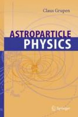 Claus Grupen - Astroparticle Physics - 9783642064555 - V9783642064555