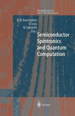 D.D. Awschalom (Ed.) - Semiconductor Spintronics and Quantum Computation - 9783642075773 - V9783642075773