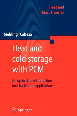 Harald Mehling - Heat and cold storage with PCM: An up to date introduction into basics and applications - 9783642088070 - V9783642088070