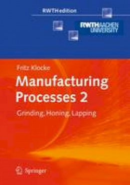 Fritz Klocke - Manufacturing Processes 2: Grinding, Honing, Lapping - 9783642100765 - V9783642100765