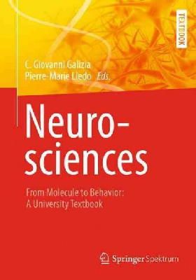 C. Giovanni Galizia (Ed.) - Neurosciences - From Molecule to Behavior: a university textbook - 9783642107689 - V9783642107689