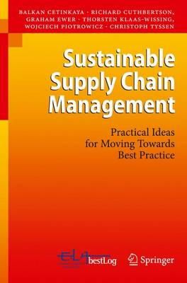 Balkan Cetinkaya - Sustainable Supply Chain Management: Practical Ideas for Moving Towards Best Practice - 9783642120220 - V9783642120220