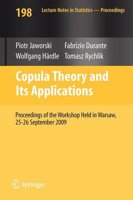 Piotr Jaworski (Ed.) - Copula Theory and Its Applications: Proceedings of the Workshop Held in Warsaw, 25-26 September 2009 - 9783642124648 - V9783642124648