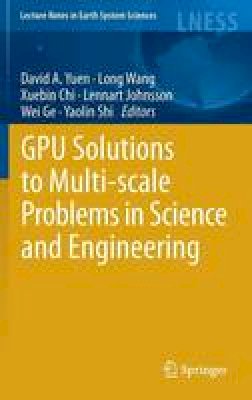 David A. Yuen (Ed.) - GPU Solutions to Multi-scale Problems in Science and Engineering - 9783642164040 - V9783642164040