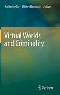 Cornelius, Ll.M., Ka - Virtual Worlds and Criminality - 9783642208225 - V9783642208225