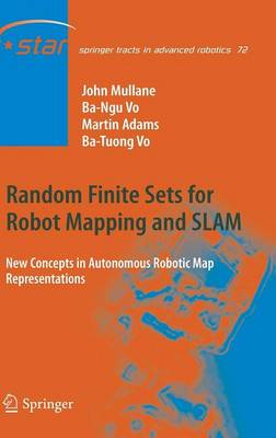 John Stephen Mullane - Random Finite Sets for Robot Mapping & SLAM: New Concepts in Autonomous Robotic Map Representations - 9783642213892 - V9783642213892