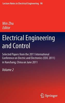 Min Zhu (Ed.) - Electrical Engineering and Control: Selected Papers from the 2011 International Conference on Electric and Electronics (EEIC 2011) in Nanchang, China on June 20-22, 2011, Volume 2 - 9783642217647 - V9783642217647