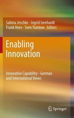 Sabina Jeschke (Ed.) - Enabling Innovation: Innovative Capability - German and International Views - 9783642245022 - V9783642245022