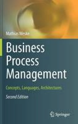 Mathias Weske - Business Process Management: Concepts, Languages, Architectures - 9783642286155 - V9783642286155