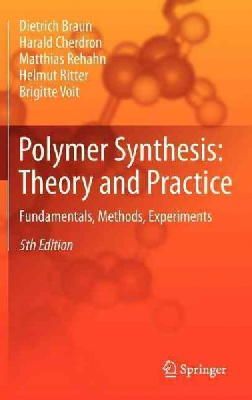 Dietrich Braun - Polymer Synthesis: Theory and Practice: Fundamentals, Methods, Experiments - 9783642289798 - V9783642289798