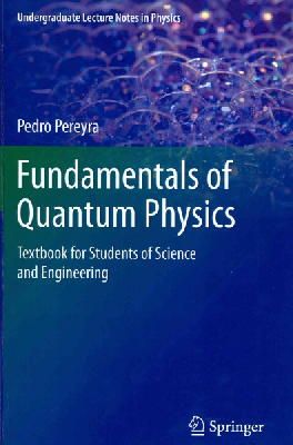 Pedro Pereyra - Fundamentals of Quantum Physics - 9783642293771 - V9783642293771