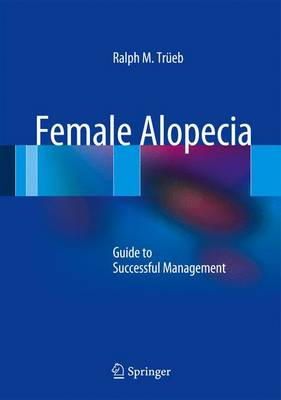 Ralph M. Trüeb - Female Alopecia - 9783642355028 - V9783642355028