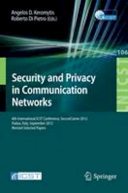 Angelos D Keromytis - Security and Privacy in Communication Networks - 9783642368820 - V9783642368820