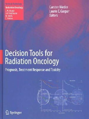 Carsten Nieder (Ed.) - Decision Tools for Radiation Oncology - 9783642371011 - V9783642371011