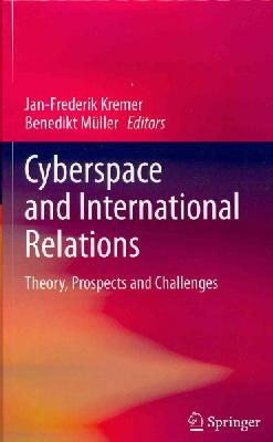 N/A - Cyberspace and International Relations - 9783642374807 - V9783642374807