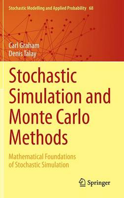 Carl Graham - Stochastic Simulation and Monte Carlo Methods: Mathematical Foundations of Stochastic Simulation (Stochastic Modelling and Applied Probability) - 9783642393624 - V9783642393624