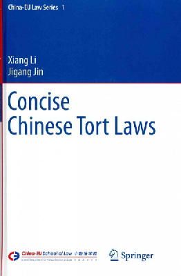 Xiang Li - Concise Chinese Tort Laws (China-EU Law Series) - 9783642410239 - V9783642410239