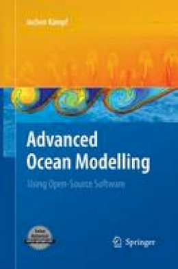 Jochen Kampf - Advanced Ocean Modelling: Using Open-Source Software - 9783642423192 - V9783642423192