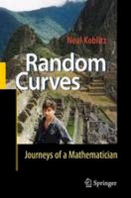 Neal Koblitz - Random Curves - 9783642430152 - V9783642430152