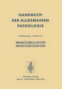 F. Hammersen - Mikrozirkulation / Microcirculation (Handbuch der allgemeinen Pathologie) (German and English Edition) - 9783642663918 - V9783642663918