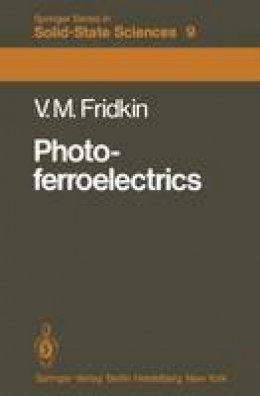 Vladimir M. Fridkin - Photoferroelectrics (Springer Series in Solid-State Sciences) - 9783642813535 - V9783642813535