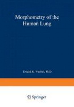 Ewald R. Weibel - Morphometry of the Human Lung - 9783642875557 - V9783642875557