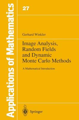 Gerhard Winkler - Image Analysis, Random Fields and Dynamic Monte Carlo Methods: A Mathematical Introduction (Stochastic Modelling and Applied Probability) - 9783642975240 - V9783642975240