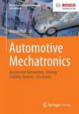 Konrad Reif (Ed.) - Automotive Mechatronics: Automotive Networking, Driving Stability Systems, Electronics - 9783658039745 - V9783658039745