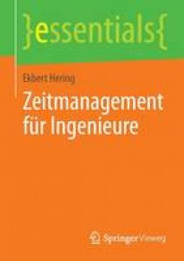 Ekbert Hering - Zeitmanagement F r Ingenieure - 9783658039998 - V9783658039998