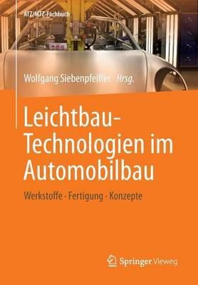 N/A - Leichtbau-Technologien im Automobilbau: Werkstoffe - Fertigung - Konzepte (ATZ/MTZ-Fachbuch) (German Edition) - 9783658040246 - V9783658040246