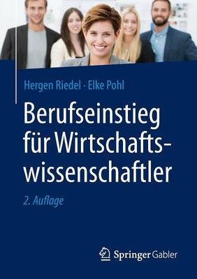 Hergen Riedel - Berufseinstieg F r Wirtschaftswissenschaftler - 9783658082321 - V9783658082321