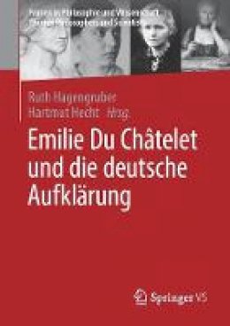 Ruth Hagengruber (Ed.) - Emilie du Chatelet und die deutsche Aufklarung - 9783658140212 - V9783658140212